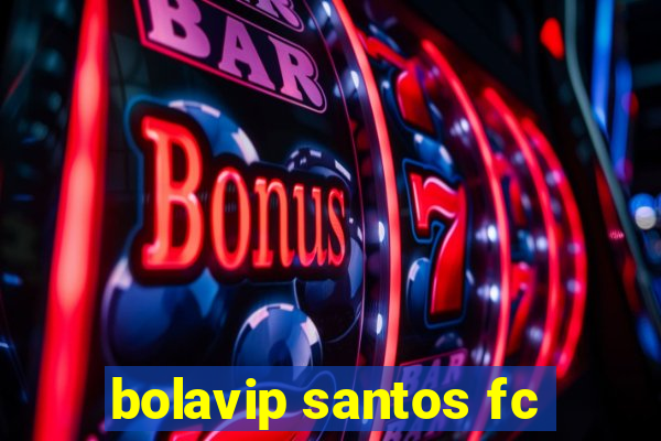 bolavip santos fc